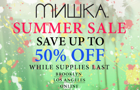 Mishka Summer Sale